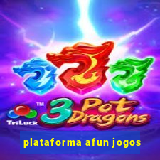 plataforma afun jogos